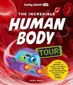 Lonely Planet Kids The Incredible Human Body Tour-9781838695279