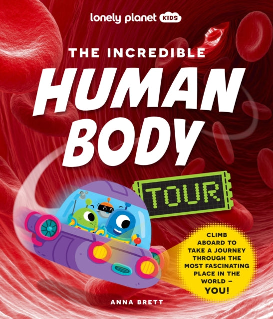 Lonely Planet Kids The Incredible Human Body Tour-9781838695279