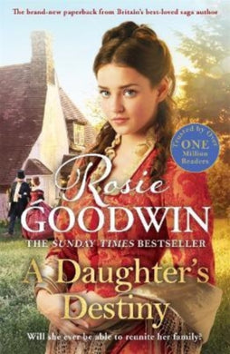 A Daughter's Destiny : The heartwarming family tale from Britain's best-loved saga author-9781838773571