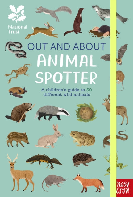 National Trust: Out and About: Animal Spotter : A Children’s Guide to 50 Different Wild Animals-9781839948671