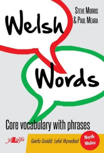 Welsh Words - Geirfa Graidd, Lefel Mynediad (Gogledd Cymru/North Wales)-9781847719034