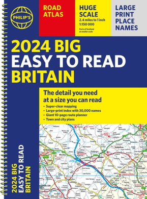 2024 Philip's Big Easy to Read Britain Road Atlas : (Spiral A3)-9781849076265