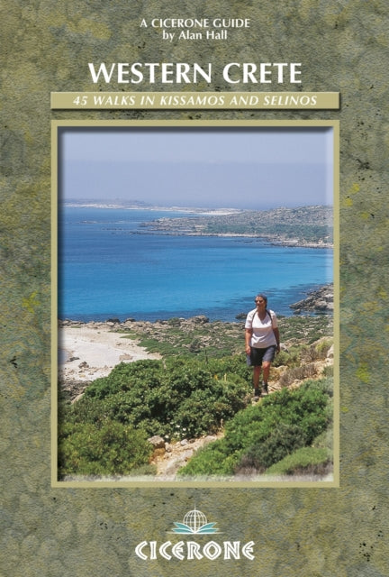 Western Crete : 45 walks in Kissamos and Selinos-9781852844196