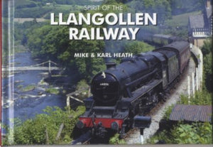 Spirit of the Llangollen Railway-9781906887407