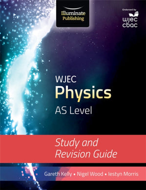 WJEC Physics for AS Level: Study and Revision Guide-9781908682604