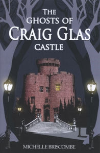 The Ghosts of Craig Glas Castle-9781915439307