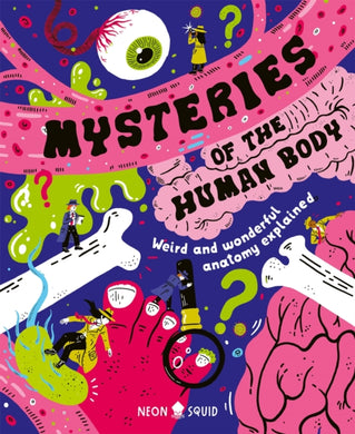 Mysteries of the Human Body : Weird and Wonderful Anatomy Explained-9781916745100
