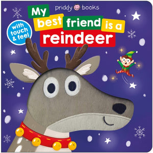 My Best Friend is a Reindeer : Touch and feel-9781916745247