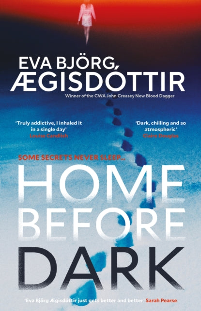 Home Before Dark : The dark, twisty, utterly chilling new psychological thriller from the Queen of Icelandic Suspense…-9781916788602