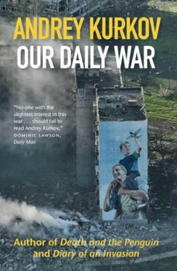 Our Daily War : The powerful, deeply personal sequel to Diary of an Invasion-9781916788688