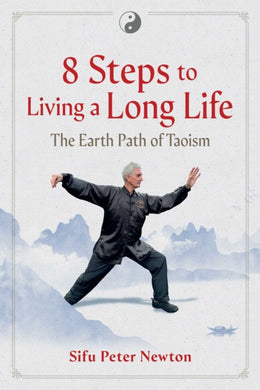 8 Steps to Living a Long Life : The Earth Path of Taoism-9798888501405