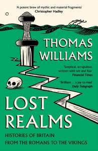 Lost Realms : Histories of Britain from the Romans to the Vikings-9780008171988
