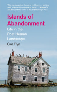 Islands of Abandonment : Life in the Post-Human Landscape-9780008329761