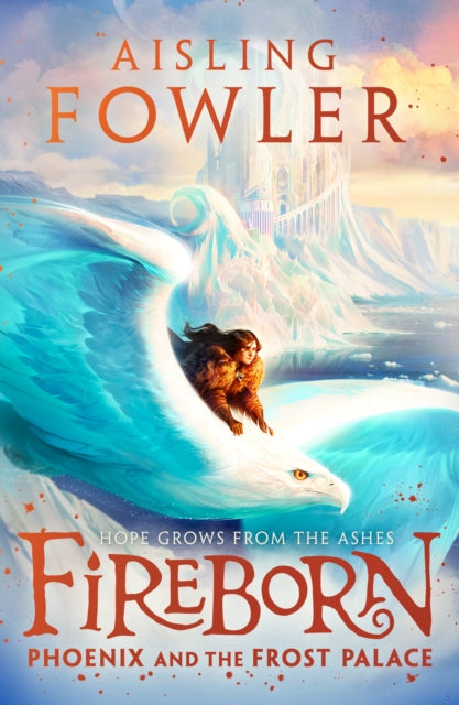 Fireborn: Phoenix and the Frost Palace : Book 2-9780008394226