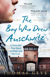 The Boy Who Drew Auschwitz : A Powerful True Story of Hope and Survival-9780008406394