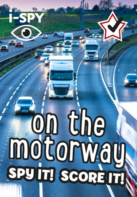 i-SPY On the Motorway : Spy it! Score it!-9780008431761