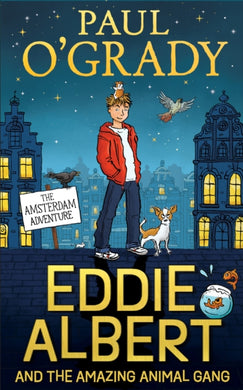 Eddie Albert and the Amazing Animal Gang: The Amsterdam Adventure-9780008446833