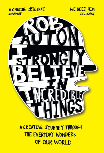 I Strongly Believe in Incredible Things : A Creative Journey Through the Everyday Wonders of Our World-9780008447199