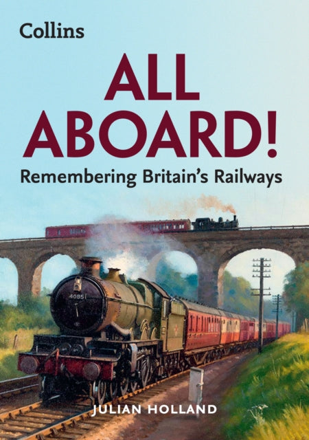 All Aboard! : Remembering Britain's Railways-9780008467975