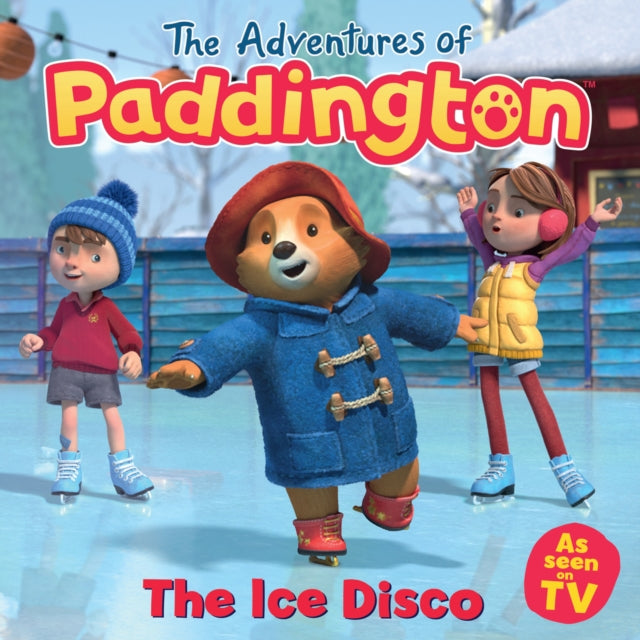 The Adventures of Paddington: The Ice Disco-9780008497934