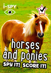i-SPY Horses and Ponies : Spy it! Score it!-9780008529840