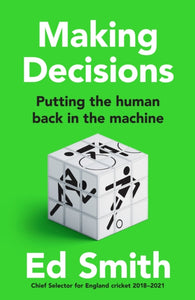 Making Decisions : Putting the Human Back in the Machine-9780008530143