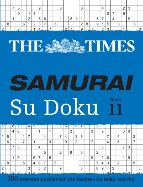 The Times Samurai Su Doku 11 : 100 Extreme Puzzles for the Fearless Su Doku Warrior-9780008535841