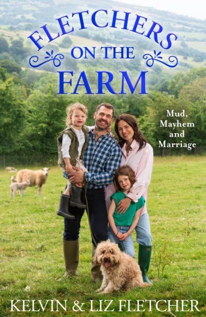 Fletchers on the Farm : Mud, Mayhem and Marriage-9780008558499
