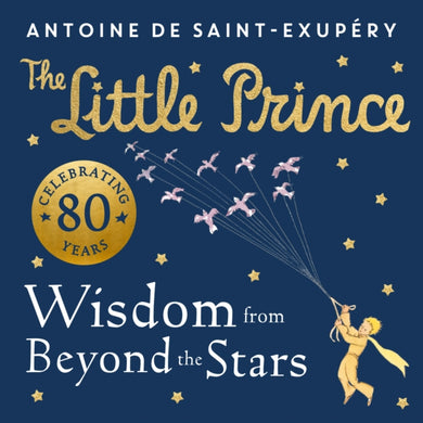The Little Prince: Wisdom from Beyond the Stars-9780008589622