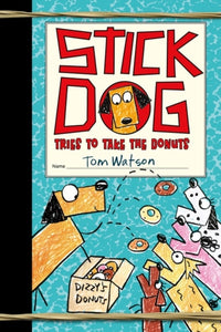 Stick Dog Tries to Take the Donuts : 5-9780063006904