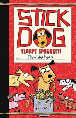 Stick Dog Slurps Spaghetti : 6-9780063006911