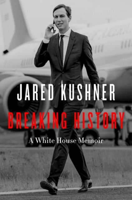 Breaking History : A White House Memoir-9780063221482