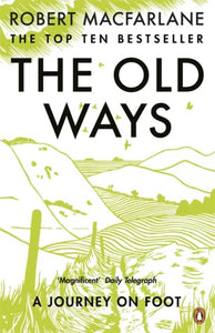 The Old Ways : A Journey on Foot-9780141030586