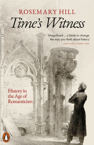 Time's Witness : History in the Age of Romanticism-9780141047096