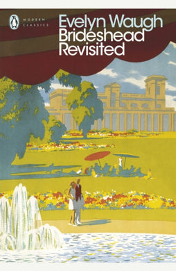 Brideshead Revisited : The Sacred and Profane Memories of Captain Charles Ryder Sacred and Profane Memories of Captain Charles Ryder-9780141182483