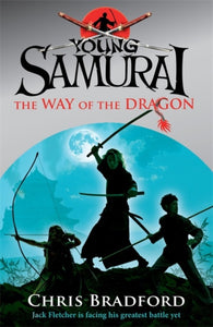 The Way of the Dragon (Young Samurai, Book 3)-9780141324326