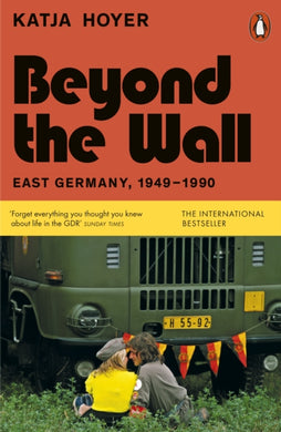 Beyond the Wall : East Germany, 1949-1990-9780141999340