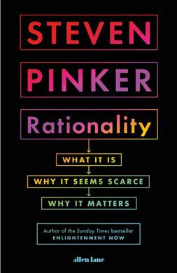 Rationality : What It Is, Why It Seems Scarce, Why It Matters-9780241380277