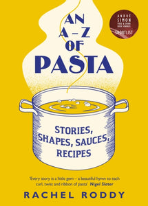 An A-Z of Pasta : Stories, Shapes, Sauces, Recipes-9780241402504