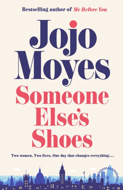 Someone Else's Shoes : The new novel from the bestselling phenomenon behind The Giver of Stars and Me Before You-9780241415535