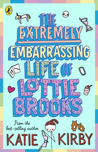 The Extremely Embarrassing Life of Lottie Brooks-9780241460887