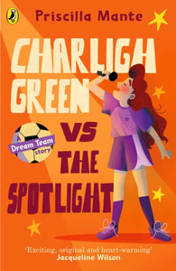 The Dream Team: Charligh Green vs. The Spotlight-9780241482032