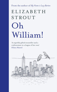 Oh William! : From the author of My Name is Lucy Barton-9780241508176