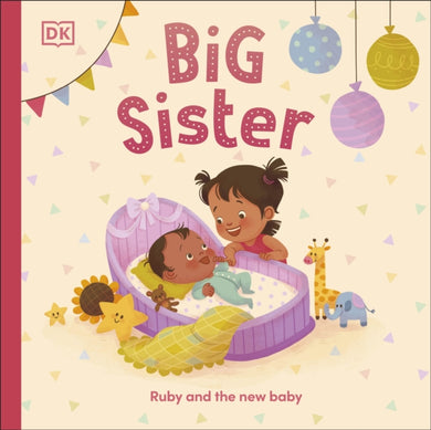 Big Sister : Ruby and the New Baby-9780241561522