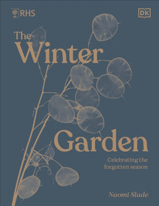 RHS The Winter Garden : Plan, Grow and Love Your Garden Through the Colder Months-9780241575857