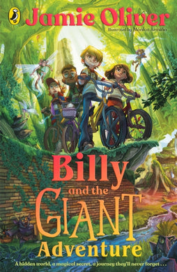 Billy and the Giant Adventure : The first children's book from Jamie Oliver-9780241596142