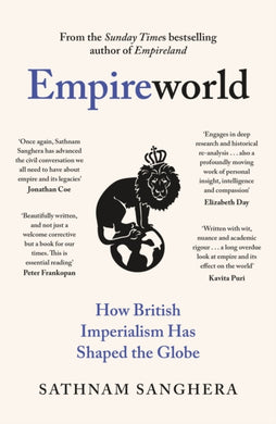 Empireworld : How British Imperialism Has Shaped the Globe-9780241600412