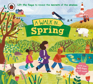 A Walk in Spring : Lift the flaps to reveal the secrets of the season-9780241615430