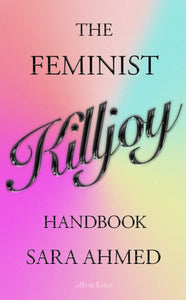 The Feminist Killjoy Handbook-9780241619537
