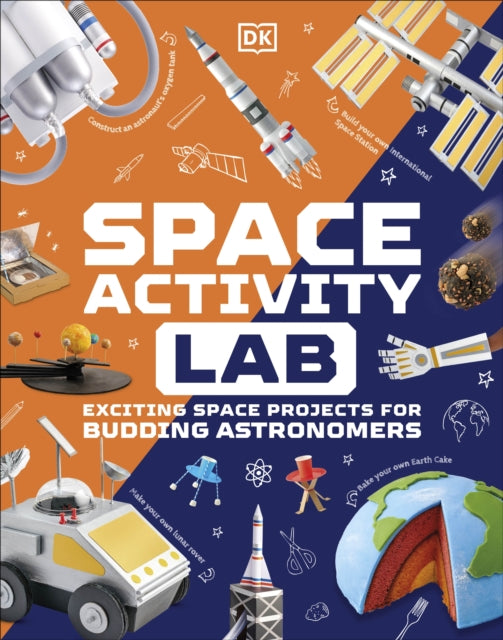 Space Activity Lab : Exciting Space Projects for Budding Astronomers-9780241622636